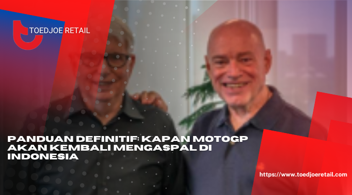 Panduan Definitif Kapan MotoGP Akan Kembali Mengaspal Di Indonesia
