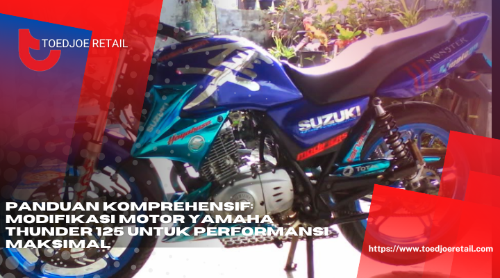 Panduan Komprehensif Modifikasi Motor Yamaha Thunder 125 Untuk Performansi Maksimal 1