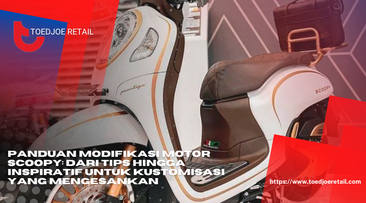 Panduan Modifikasi Motor Scoopy Dari Tips Hingga Inspiratif Untuk Kustomisasi Yang Mengesankan