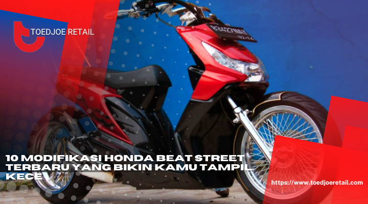 10 Modifikasi Honda Beat Street Terbaru Yang Bikin Kamu Tampil Kece