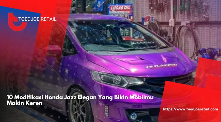 10-Modifikasi-Honda-Jazz-Elegan-Yang-Bikin-Mobilmu-Makin-Keren