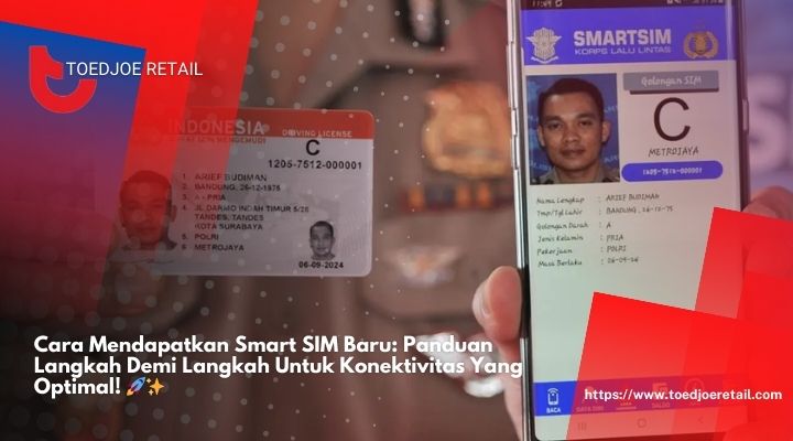 Cara Mendapatkan Smart SIM Baru: Panduan Langkah Demi Langkah Untuk Konektivitas Yang Optimal