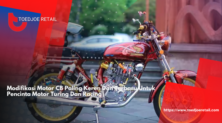 Modifikasi Motor CB Paling Keren Dan Terbaru Untuk Pencinta Motor Turing Dan Racing