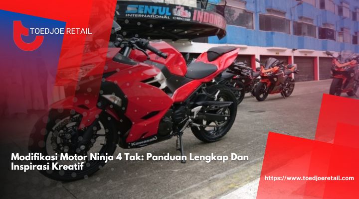 Modifikasi-Motor-Ninja-4-Tak-Panduan-Lengkap-Dan-Inspirasi-Kreatif.