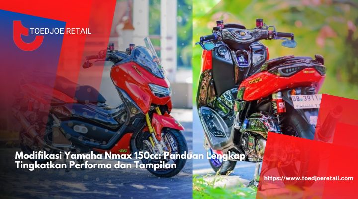 Modifikasi-Yamaha-Nmax-150cc-Panduan-Lengkap-Tingkatkan-Performa-dan-Tampilan