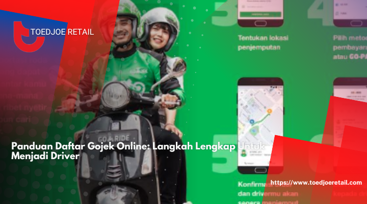 Panduan Daftar Gojek Online: Langkah Lengkap Untuk Menjadi Driver