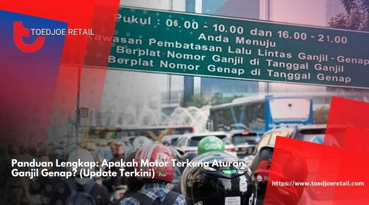 Panduan-Lengkap-Apakah-Motor-Terkena-Aturan-Ganjil-Genap-Update-Terkini