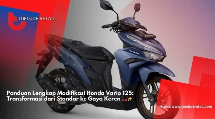 Panduan-Lengkap-Modifikasi-Honda-Vario-125-Transformasi-dari-Standar-ke-Gaya-Keren