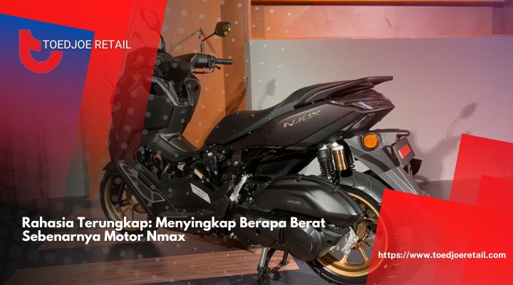 Rahasia Terungkap Menyingkap Berapa Berat Sebenarnya Motor Nmax