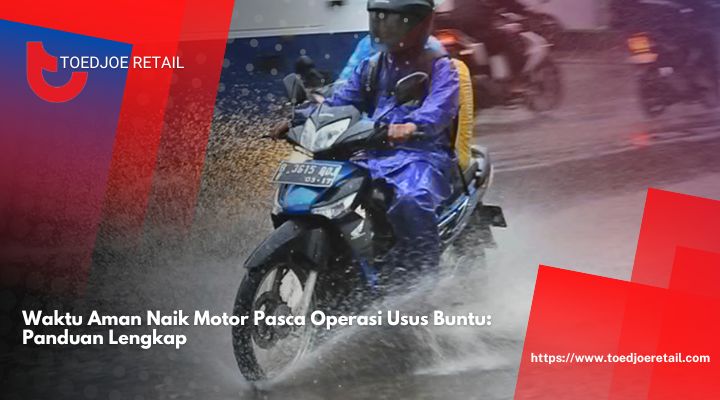 Waktu-Aman-Naik-Motor-Pasca-Operasi-Usus-Buntu-Panduan-Lengkap